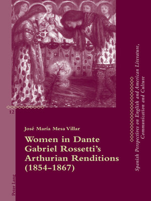 cover image of Women in Dante Gabriel Rossettis Arthurian Renditions (18541867)